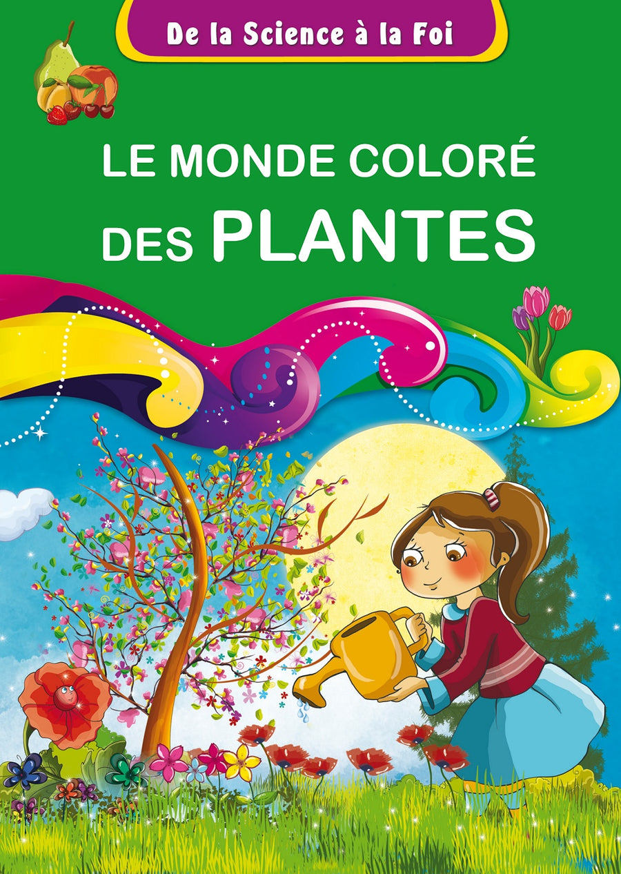De la Science à la Foi - N°4 : Le monde coloré des plantes