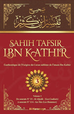 Sahîh Tafsir Ibn Kathir - L'Authentique de l'Exégèse du Coran en 3 Volumes
