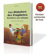 Les Histoires des Prophètes Racontées aux Enfants - Grand Livre Illustré (Couverture Cartonnée Luxe) - Dès 5 ans