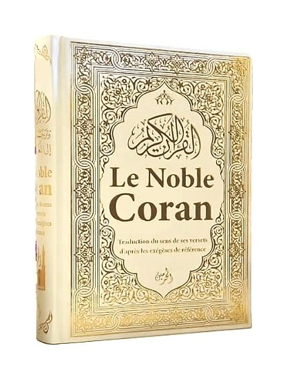Le Noble Coran Bilingue (Français/Arabe) - Traduction du Sens des Versets - Blanc Doré