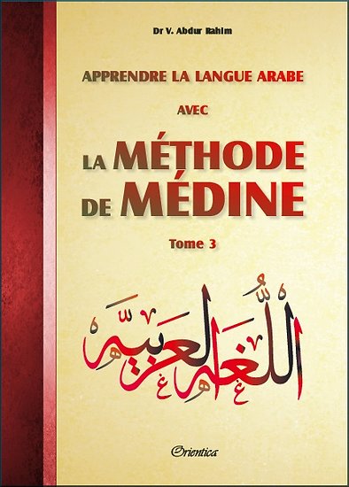 Apprendre la Langue Arabe avec la Méthode de Médine - Tome 3