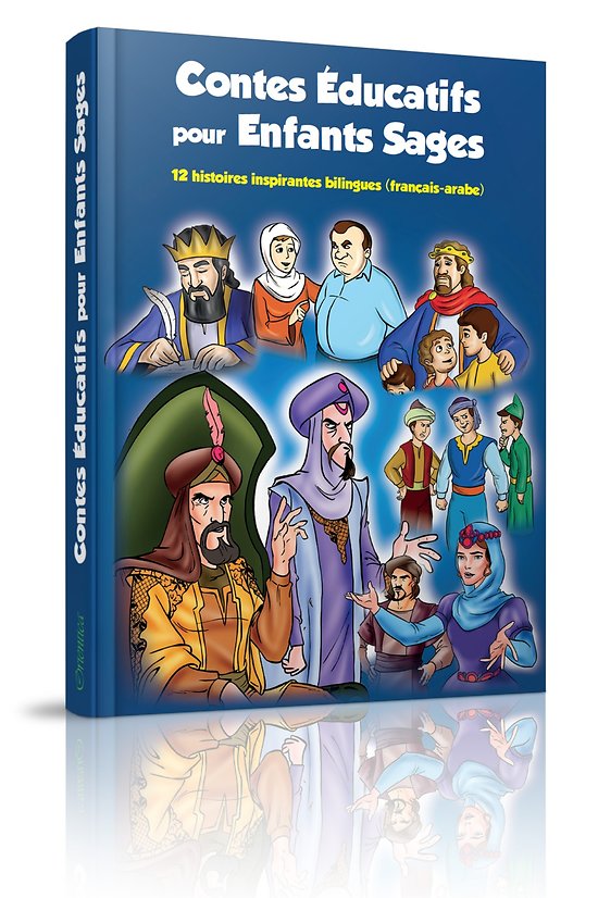 Contes Éducatifs pour Enfants Sages : 12 Histoires Inspirantes Bilingues Français-Arabe