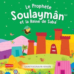 Le Prophète Soulaymân et la Reine de Saba (Livre avec pages cartonnées)