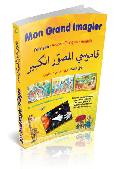 Mon Grand Imagier Trilingue : Arabe - Français - Anglais (Dictionnaire Enfant)