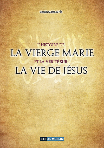 L'histoire De La Vierge Marie Et La Vérité Sur La Vie De Jésus