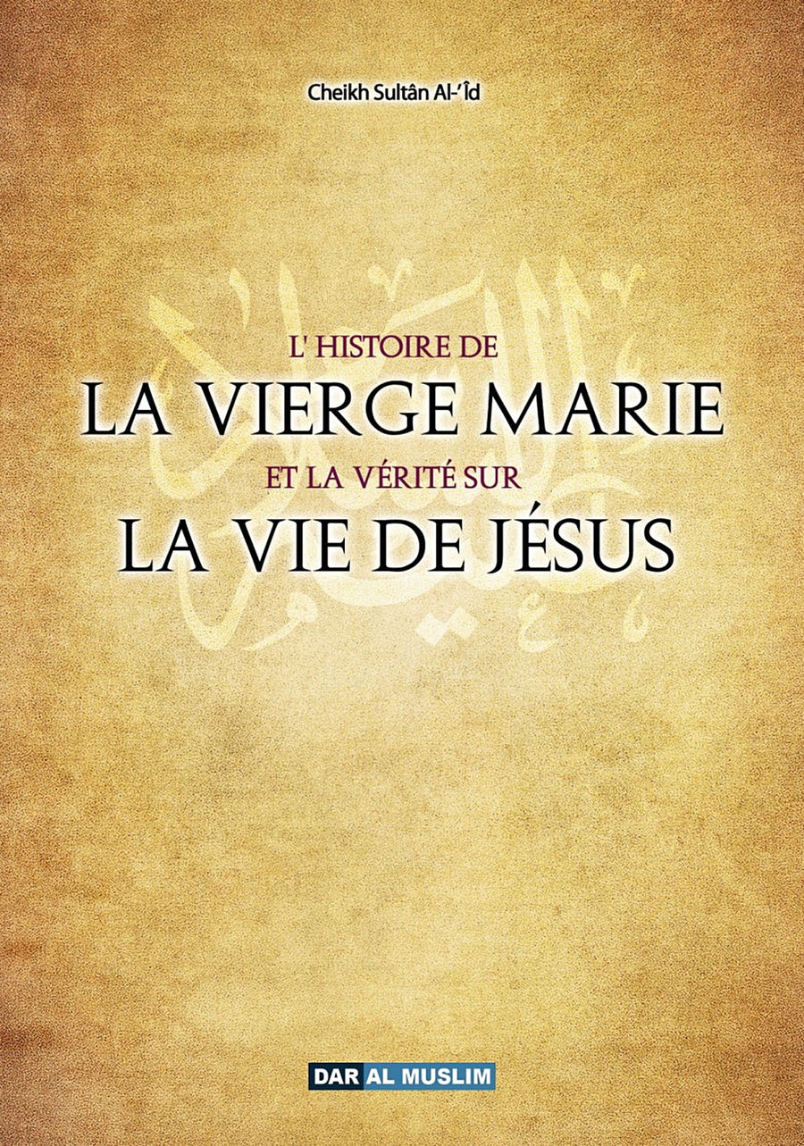 L'histoire De La Vierge Marie Et La Vérité Sur La Vie De Jésus