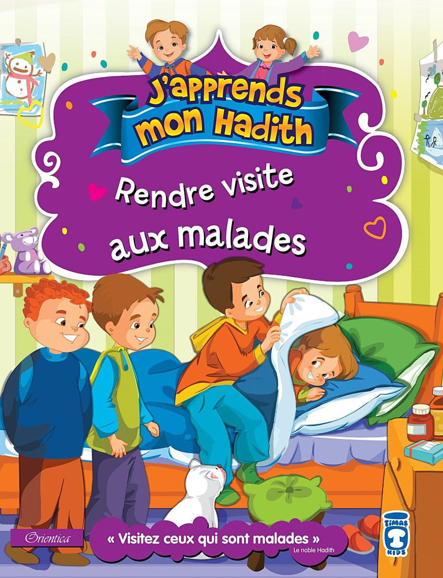 J'apprends Mon Hadith : Rendre Visite Aux Malades