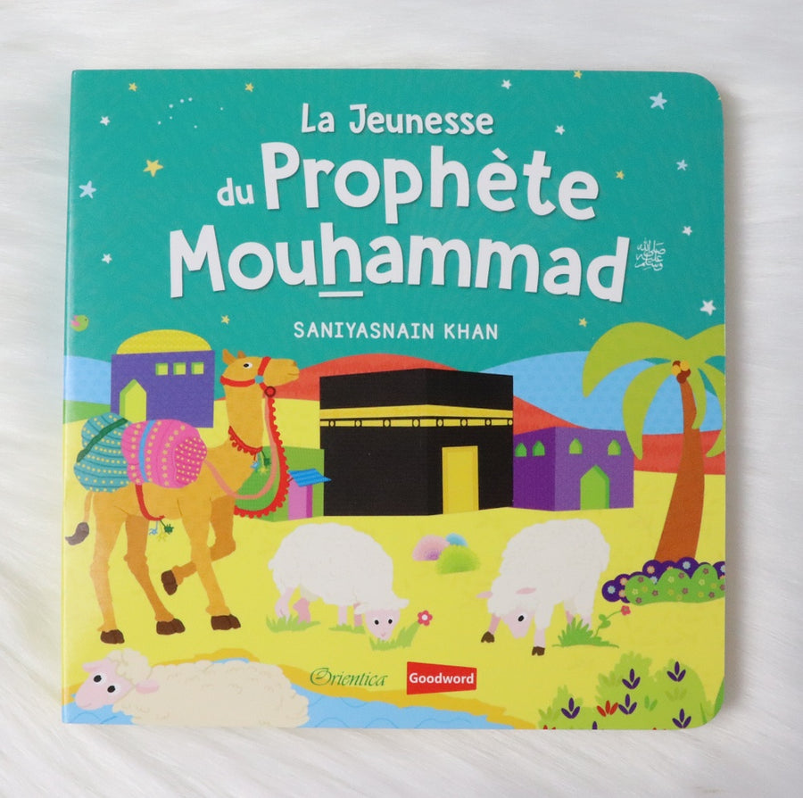 La Jeunesse du Prophète Mouhammad (Livre avec pages cartonnées)
