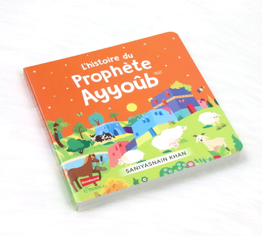L'histoire du Prophète Ayyoûb (Livre avec pages cartonnées)