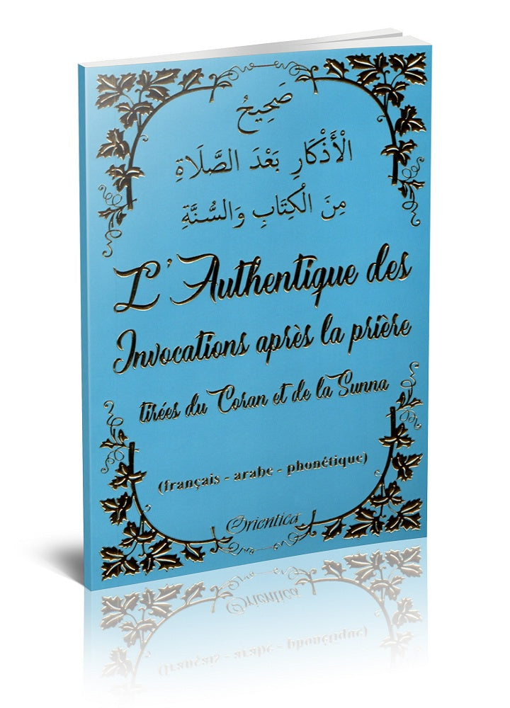 L'Authentique des Invocations après la prière (français - arabe - phonétique) - Bleu doré