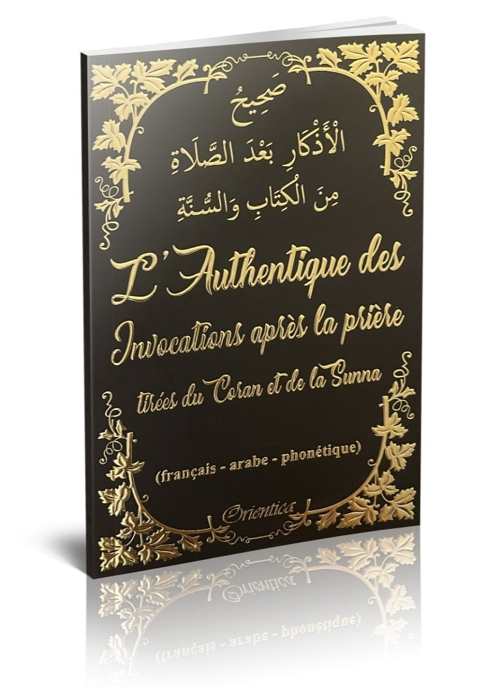 L'Authentique des Invocations après la prière (français - arabe - phonétique) - Noir doré