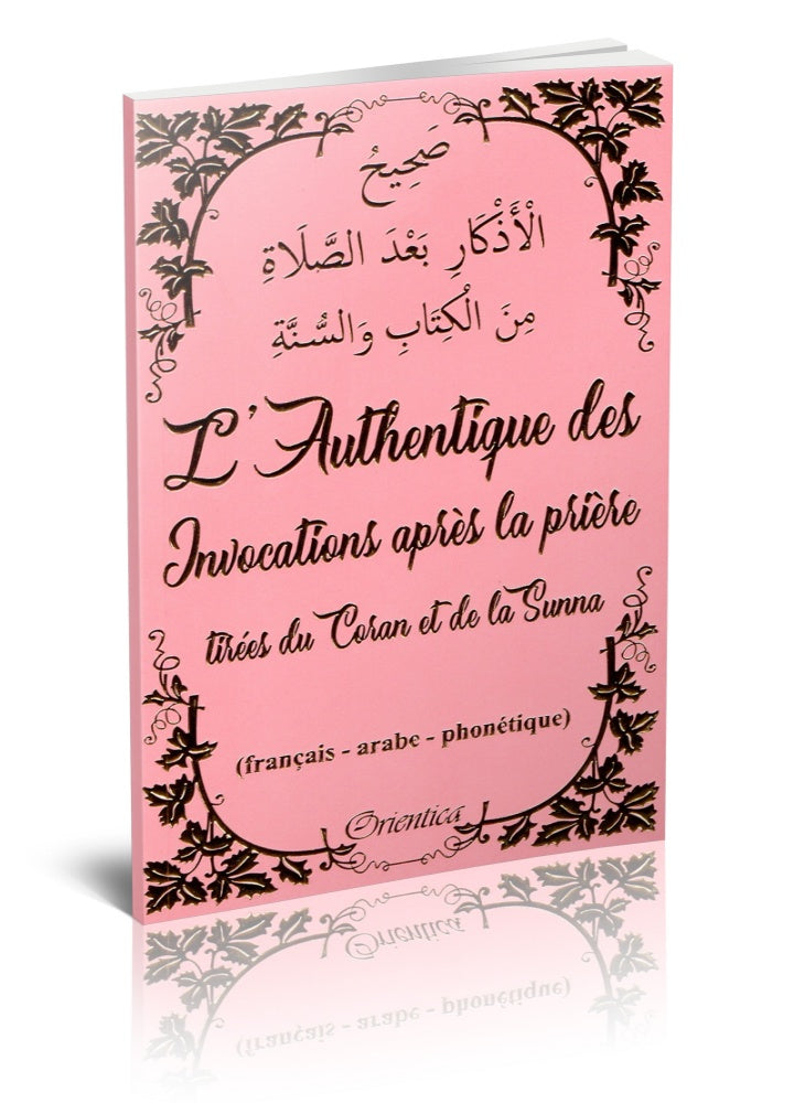 L'Authentique des Invocations après la prière (français - arabe - phonétique) - Rose doré