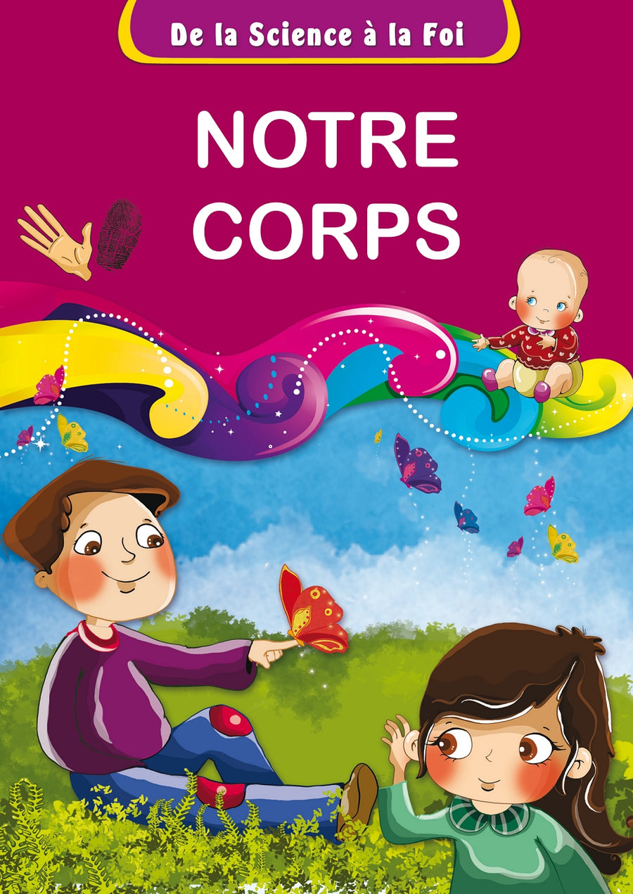 De la Science à la Foi - N°2 : Notre corps