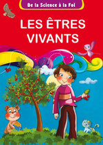De la Science à la Foi - N°6 : Les êtres vivants