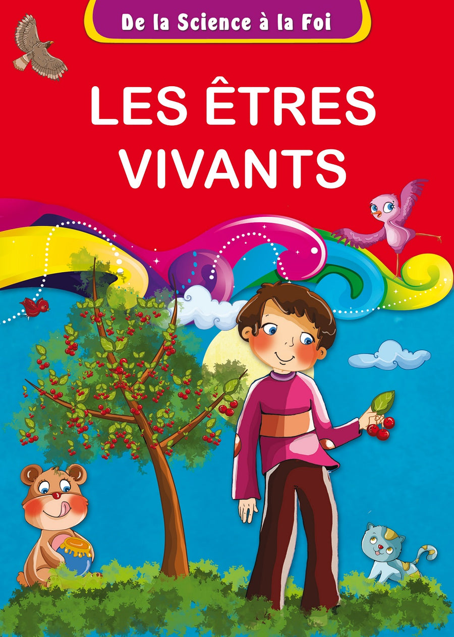 De la Science à la Foi - N°6 : Les êtres vivants