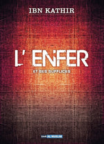 L'enfer - L’authentique De La Description De L'Enfer Et Ses Supplices