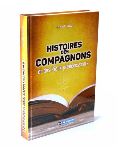Histoires Des Compagnons Et Des Pieux-prédécesseurs D'Ibn Al Jawzi