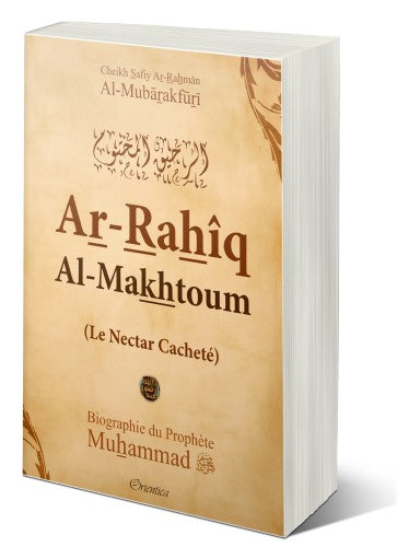 Ar-Rahîq Al-Makhtoum - Le Nectar Cacheté (Version Souple) - Biographie Du Prophète Muhammad