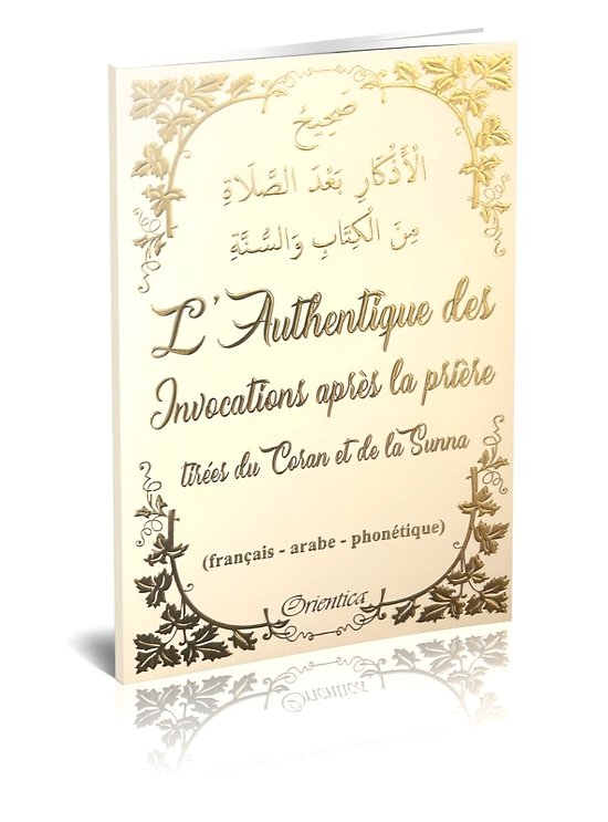L'Authentique des Invocations après la Prière - Couverture Blanche Dorée