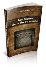 Les Signes de la Fin du Monde - Signes Mineurs et Majeurs de l'Heure