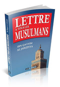 Lettre à Tous les Musulmans - Ibn Qayyim Al Jawziyya - Conseils et Recommandations