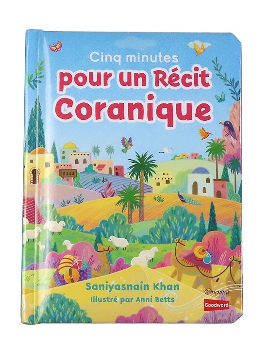 Cinq minutes pour un récit coranique - livre enfant pages cartonnées - saniyasnain