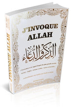 J'invoque Allah - L'invocation et le rappel d'après les plus grands savants - Blanc doré