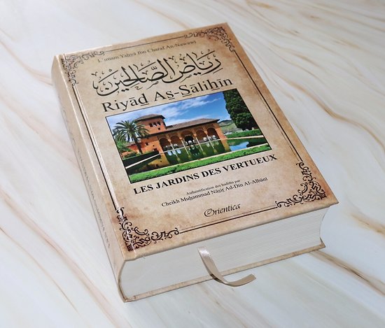 Riyâd As-Sâlihîn - Les Jardins Des Vertueux - Cheikh An-Nawawi - Authentification Cheikh Al-Albânî - Edition De Luxe