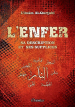 L'Enfer Description et Réalités Sélection Librairie Islamique (D'après l'Imâm Al-Qurtubî)