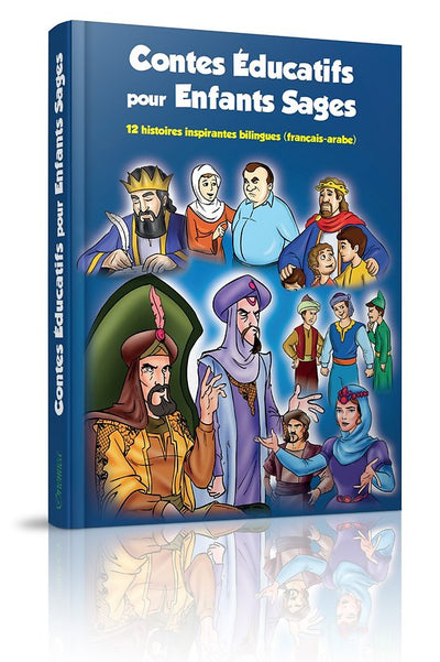 Contes Éducatifs pour Enfants Sages : 12 Histoires Inspirantes Bilingues Français-Arabe